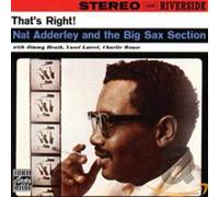 Nat Adderley and Big Sax Section - That's Right!: Nat Adderley & The Big Sax Section
