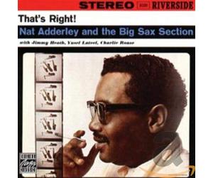 Nat Adderley and Big Sax Section - That's Right!: Nat Adderley & The Big Sax Section