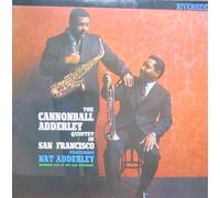 Nat Adderley - The Cannonball Adderley Quintet In San Francisco