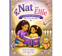 Nat and Ellie: A Magical Adventure for Little Readers