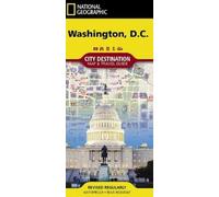 Washington D.C. Destination City Map by National Geographic - Waterproof Foldable Tourist Map with Museums, Monuments & Metro - Ideal for Walking ... Maps (National Geographic City Destination)