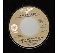 NAT KING COLE 45 RPM Those Lazy-Hazy-Crazy Days Of Summer / That Sunday, That Summer