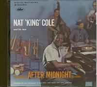 Nat King Cole and his Trio - The Complete After Midnight Sessions