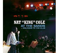 Nat King Cole - At the Sands + Welcome to the Club