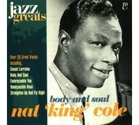 Nat 'King' Cole - Body And Soul - Jazz Greats, Volume 4