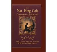Nat King Cole Christmas Journal: The Christmas Song Lyrics Writing Prompt & Holiday Memories