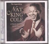 Nat King Cole - Legendary Nat King Cole - A Classic Collection of His Finest Songs