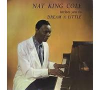 Nat King Cole - Nat King Cole Invites You To Dream A Little