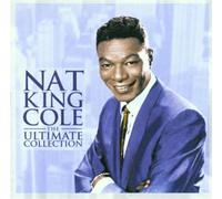 Nat King Cole - Nat King Cole - the Ultimate Collection [CD]