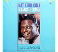 Nat King Cole - Ramblin Rose