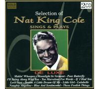 Nat 'king' Cole - Selection Of Nat King Cole: DE LUXE;SINGS & PLAYS