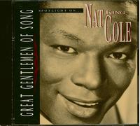 Cole, Nat 'King' - Great Gentlemen of Song - Spotlight on Nat King Cole