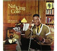 Nat King Cole - Tell Me All About Yourself