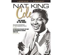 Nat King Cole: The Magic of the Music (Legends in Concert) [DVD]