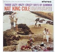 Nat King Cole - Those Lazy Hazy Crazy Days