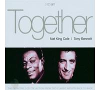 Nat King Cole/Tony Bennett - Together: Nat King Cole/Tony Bennett