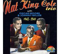 Nat King Cole Trio - & Oscar Moore/Johnny Miller