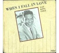 Nat King Cole - When I Fall In Love / Ramblin' Rose [7" VINYL]