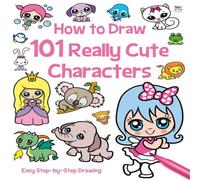 Nat Lambert How to Draw 101 Cute Characters Book Nat Lambert Multicolor