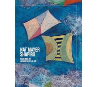 Nat Mayer Shapiro: Joy and Rigor: La rigueur et la joie