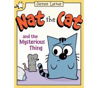 Nat the Cat and the Mysterious Thing : A Star Chapter Book