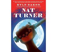 Nat Turner: A Graphic Novel