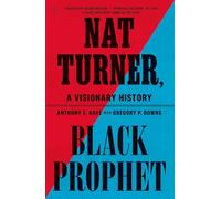 Nat Turner, Black Prophet: A Visionary History