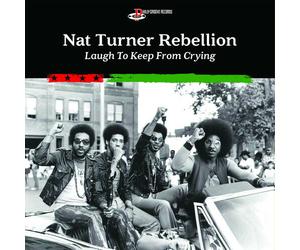 Nat Turner Rebellion - Laugh To Keep From Crying [New Vinyl LP] Black, 180 Gram