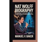 NAT WOLFF BIOGRAPHY: Soft Kissing Hour - From Studio B to Tour Stage-The Song That Cemented His Creative Bond with Eilish