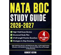 NATA BOC Study Guide 2026-2027: High-Yield Exam Review with PA8 Domain Map, 4 Full-Length Practice Questions with Detailed answer, Structured Study Plan and Strategies to Stop Guessing