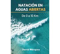 Natación en Aguas Abiertas: De 0 a 10 km