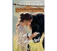 Natal em Ridgewater: 5 (As Cavaleiras de Ridgewater)