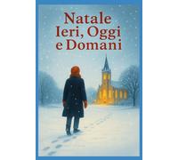 Natale ieri, oggi e domani