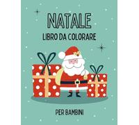 Natale libro da colorare: Oltre 70 disegni natalizi da colorare - Album per bambini - Regali per bambini