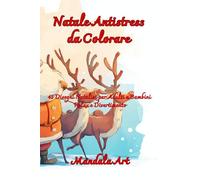Natale Magico da Colorare: 45 Disegni Natalizi per Adulti e Bambini | Relax e divertimento