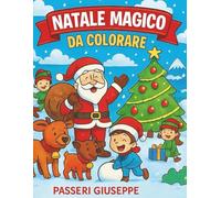 Natale Magico da Colorare (COLORIAMO IL MONDO)