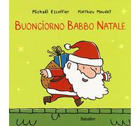 Natale per i bimbi: Buongiorno Babbo Natale