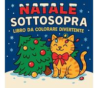 Natale Sottosopra - Libro da colorare divertente