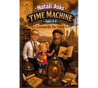 Natali Asks: Time Machine - Leonardo Di Vince: 1