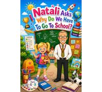 Natali Asks: Why Do We Need To Go To School?