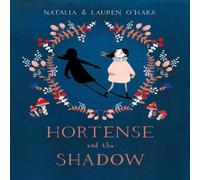 Natalia O'Hara Hortense & the Shadow Paperback Book Natalia O'Hara Multicolor