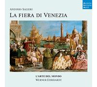 Natalia Rubis; Krystian Adam; Francesca Lombardi Mazzulli; Furio Zanasi; Larte del mondo; Werner Ehrhardt - Salieri: La Fiera di Venezia