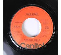 NATALIE COLE 45 RPM Our Love / La Costa