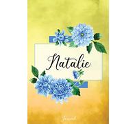 Natalie Journal: Blue Dahlia Flowers Personalized Name Journal/Notebook/Diary - Lined 6 x 9-inch size with 120 pages