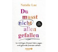 Natalie Lue Sab Du musst nicht allen gefallen: Im richtigen Moment Ne (Hardback)
