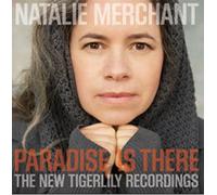 Natalie Merchant - Paradise Is There: The New Tigerlily Recordings [New Vinyl LP