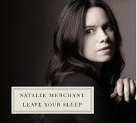 Natalie Merchant - Leave Your Sleep [2 Cd]