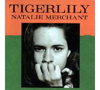 Natalie Merchant - Tigerlily