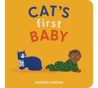 Natalie Nelson - Cat's First Baby A Board Book - Hardback - K245z