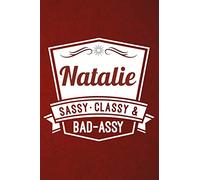 Natalie: Sassy Classy & Bad-Assy Personalized Notebook and Journal